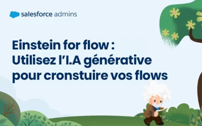 Découvrez Einstein for Flow : la nouvelle façon de créer des flows dans Salesforce